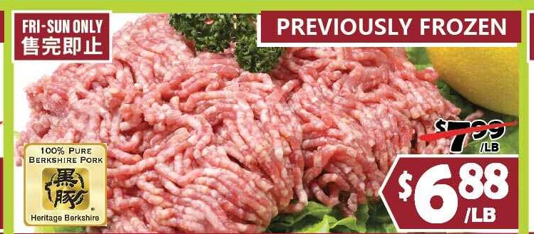 BERKSHIRE GROUND PORK 黑豬絞豬肉 100% PURE Berkshire Pork PREVIOUSLY FROZEN FRI-SUN ONLY 售完即止