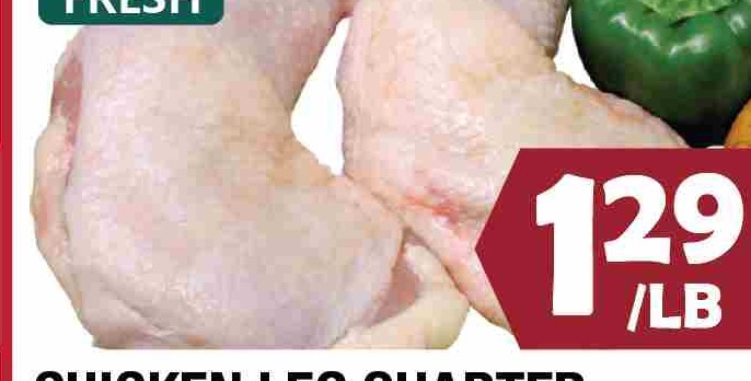 FRESH CHICKEN LEG QUARTER 1/4雞腿 $1.29/LB