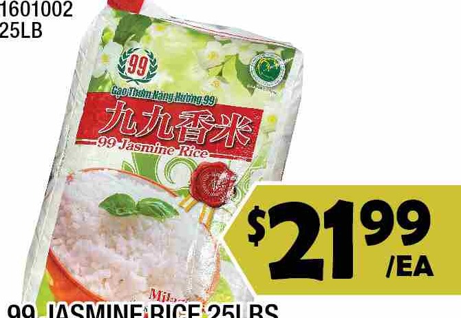 99 JASMINE RICE 25LBS 九九香米 $21.99/EA
