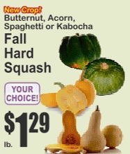 Fall Hard Squash Butternut, Acorn, Spaghetti or Kabocha By The Pkg