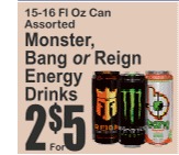 Monster, Bang or Reign Energy Drinks